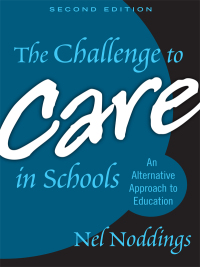 Cover image: The Challenge to Care in Schools 2nd edition 9780807746097