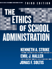 表紙画像: The Ethics of School Administration 3rd edition 9780807745731
