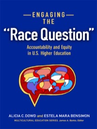 Cover image: Engaging the "Race Question": Accountability and Equity in U.S. Higher Education 9780807756096