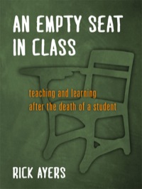 Omslagafbeelding: An Empty Seat in Class: Teaching and Learning After the Death of a Student 9780807756126