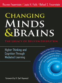 Cover image: Changing Minds and Brains—The Legacy of Reuven Feuerstein: Higher Thinking and Cognition Through Mediated Learning 9780807756201