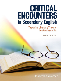 Cover image: Critical Encounters in Secondary English: Teaching Literary Theory to Adolescents 3rd edition 9780807756232