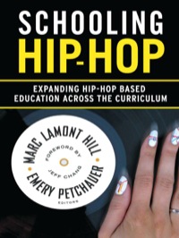 Cover image: Schooling Hip-Hop: Expanding Hip-Hop Based Education Across the Curriculum 9780807754313