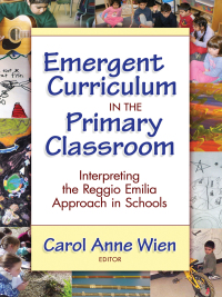 Imagen de portada: Emergent Curriculum in the Primary Classroom: Interpreting the Reggio Emilia Approach in Schools 9780807748879