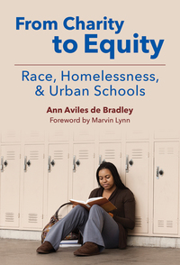 Cover image: From Charity to Equity—Race, Homelessness, and Urban Schools 9780807756393