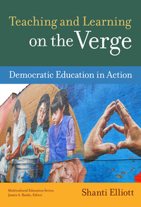 Imagen de portada: Teaching and Learning on the Verge: Democratic Education in Action 9780807756416