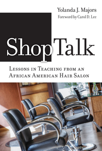 Cover image: Shoptalk: Lessons in Teaching from an African American Hair Salon 9780807756614