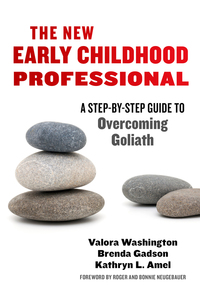 Omslagafbeelding: The New Early Childhood Professional: A Step-By-Step Guide to Overcoming Goliath 9780807756638