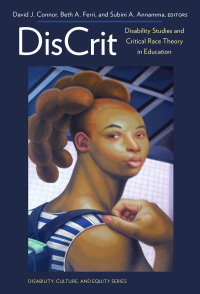 Cover image: DisCrit—Disability Studies and Critical Race Theory in Education 9780807756676