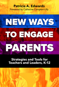 表紙画像: New Ways to Engage Parents: Strategies and Tools for Teachers and Leaders, K–12 9780807756713