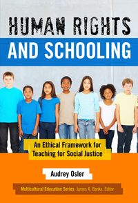 Immagine di copertina: Human Rights and Schooling: An Ethical Framework for Teaching for Social Justice 9780807756768