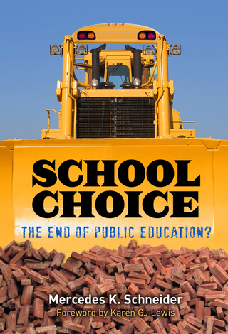 Omslagafbeelding: School Choice: The End of Public Education? 9780807757253