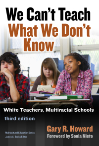 Imagen de portada: We Can't Teach What We Don't Know: White Teachers, Multiracial Schools 3rd edition 9780807757314