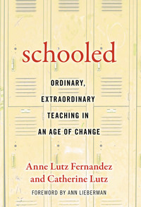 Omslagafbeelding: Schooled—Ordinary, Extraordinary Teaching in an Age of Change 9780807757369