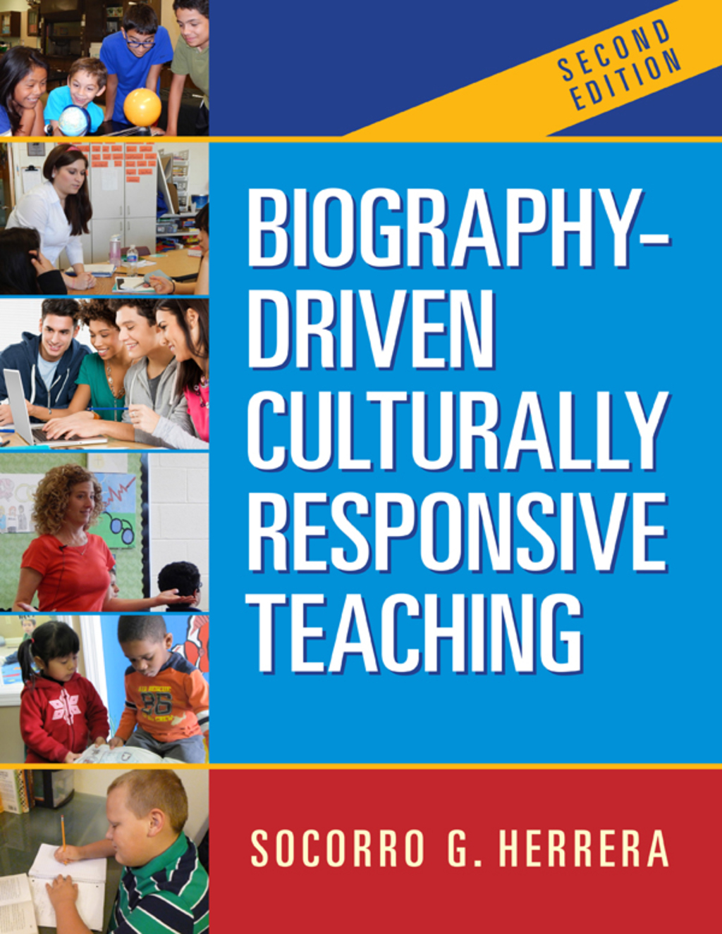 Biography-Driven Culturally Responsive Teaching 2nd Edition