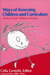 Omslagafbeelding: Ways of Assessing Children and Curriculum: Stories of Early Childhood Practice 9780807731857