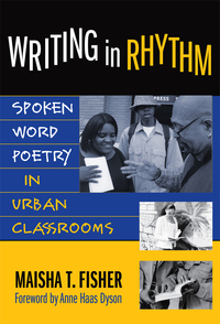 Omslagafbeelding: Writing in Rhythm: Spoken Word Poetry in Urban Classrooms 9780807747704