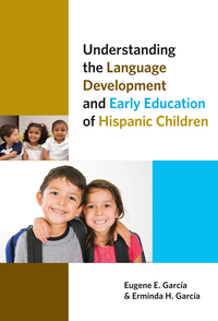 Titelbild: Understanding the Language Development and Early Education of Hispanic Children 9780807753460
