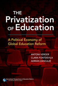 Titelbild: The Privatization of Education: A Political Economy of Global Education Reform 9780807757598
