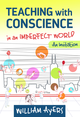 Imagen de portada: Teaching with Conscience in an Imperfect World: An Invitation 9780807757680