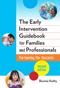 Imagen de portada: The Early Intervention Guidebook for Families and Professionals: Partnering for Success 2nd edition 9780807757734