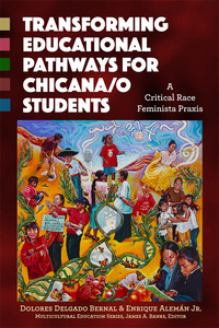 Imagen de portada: Transforming Educational Pathways for Chicana/o Students: A Critical Race Feminista Praxis 9780807757918