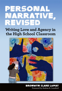 Omslagafbeelding: Personal Narrative, Revised: Writing Love and Agency in the High School Classroom 9780807758083