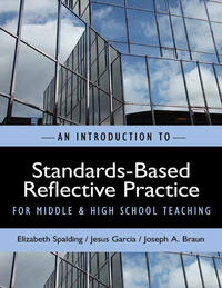 Cover image: An Introduction to Standards-Based Reflective Practice for Middle and High School Teaching 9780807750551