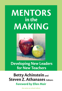 Imagen de portada: Mentors in the Making: Developing New Leaders for New Teachers 9780807746356