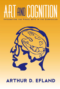 Imagen de portada: Art and Cognition: Integrating the Visual Arts in the Curriculum 9780807742181