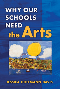 Imagen de portada: Why Our Schools Need the Arts 9780807748343