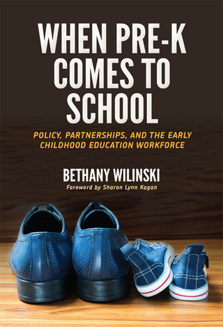 Imagen de portada: When Pre-K Comes to School: Policy, Partnerships, and the Early Childhood Education Workforce 9780807758236