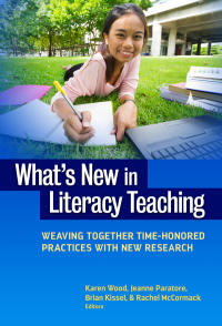 Cover image: What's New in Literacy Teaching?: Weaving Together Time-Honored Practices with New Research N/A