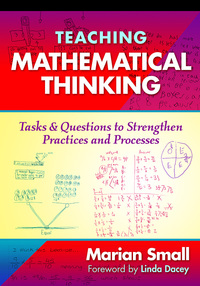 Cover image: Teaching Mathematical Thinking: Tasks and Questions to Strengthen Practices and Processes 9780807758564