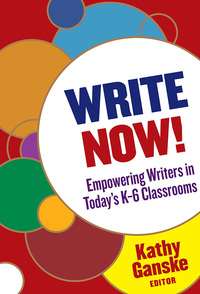 Cover image: Write Now!: Empowering Writers in Today's K–6 Classroom 9780807775899