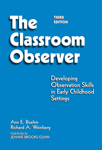 Cover image: Classroom Observer: Developing Observation Skills in Early Childhood Settings 3rd edition 9780807735701