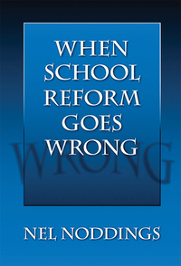 Cover image: When School Reform Goes Wrong 9780807748107