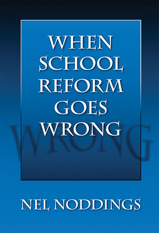 Imagen de portada: When School Reform Goes Wrong 9780807748107
