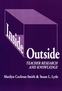 Titelbild: Inside/Outside: Teacher Research and Knowledge 9780807732359