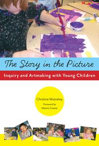 صورة الغلاف: The Story in the Picture: Inquiry and Artmaking with Young Children 9780807750070