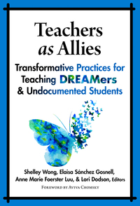 صورة الغلاف: Reaching and Teaching Students in Poverty: Transformative Practices for Teaching DREAMers and Undocumented Students 9780807758861