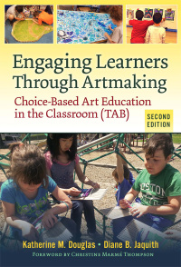 Immagine di copertina: Engaging Learners Through Artmaking: Choice-Based Art Education in the Classroom (TAB) 2nd edition 9780807758915