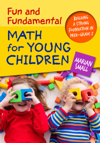 Cover image: Fun and Fundamental Math for Young Children: Building a Strong Foundation in PreK–Grade 2 9780807759110