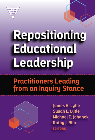 Imagen de portada: Repositioning Educational Leadership: Practitioners Leading from an Inquiry Stance 9780807759226