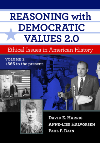 Cover image: Reasoning with Democratic Values 2.0, Volume 2: Ethical Issues in American History, 1866 to the Present 2nd edition 9780807759295