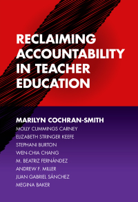 Cover image: Reclaiming Accountability in Teacher Education 9780807759318