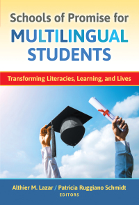 表紙画像: Schools of Promise for Multilingual Students: Transforming Literacies, Learning, and Lives 9780807759479