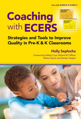 Cover image: Coaching with ECERS: Strategies and Tools to Improve Quality in Pre-K and K Classrooms 9780807759547