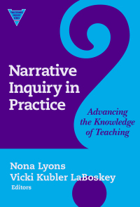 Cover image: Narrative Inquiry in Practice: Advancing the Knowledge of Teaching 9780807742471