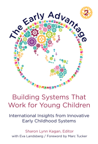 Cover image: The Early Advantage 2—Building Systems That Work for Young Children: International Insights from Innovative Early Childhood Systems 9780807761298